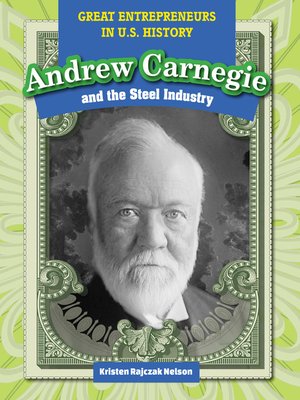 cover image of Andrew Carnegie and the Steel Industry